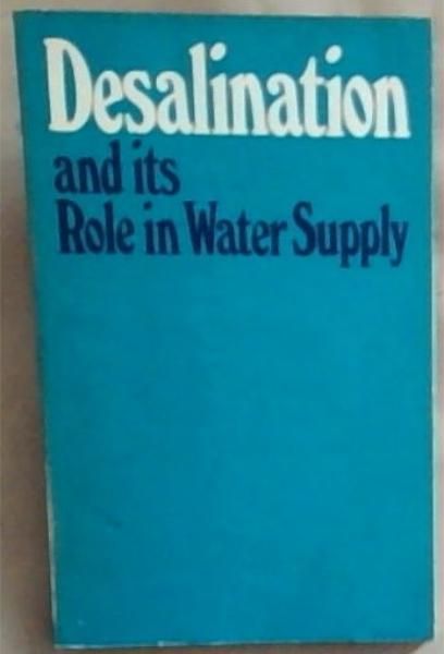 Desalination and its role in water supply