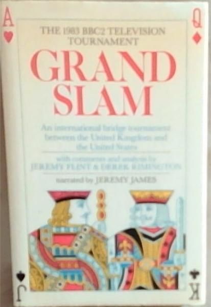 Image for Grand Slam an International Bridge tournament between the United Kingdom and the United States Grand Slam an International Bridge tournament between the United Kingdom and the United States