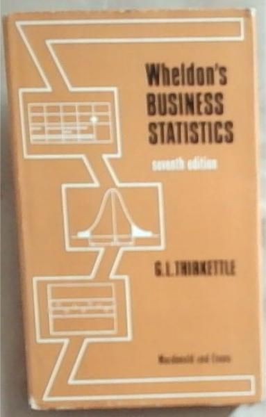 Wheldon's Business Statistics and Statistical Method