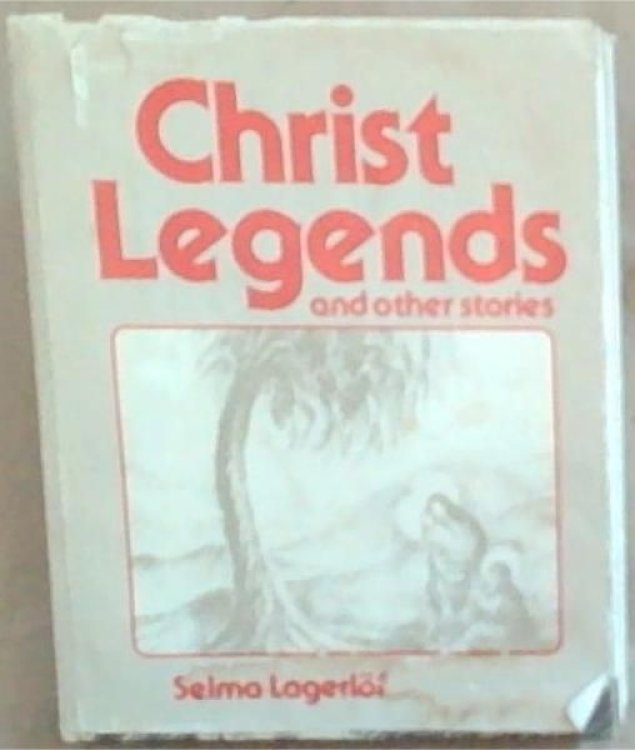 Image for Christ Legends and Other Stories Christ Legends and Other Stories