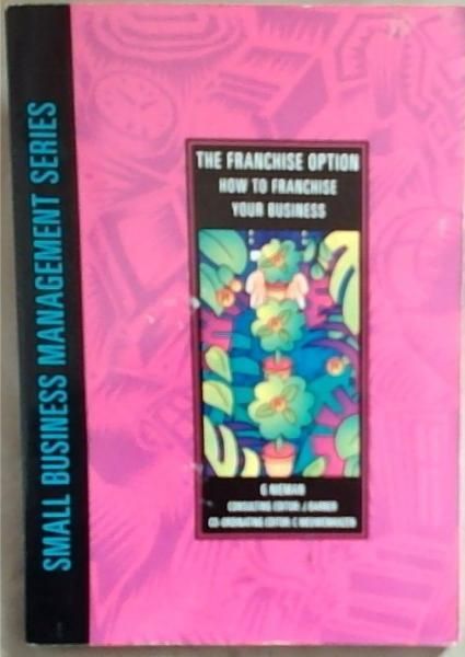 Small Business Management Series: The Franchise Option - How to Franchise Your Own Business