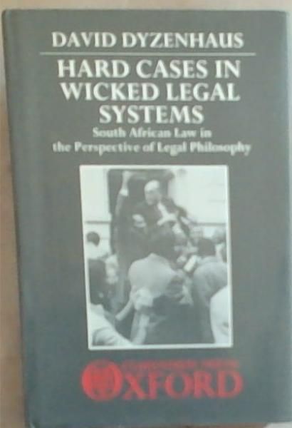 Hard Cases in Wicked Legal Systems: South African Law in the Perspective of Legal Philosophy