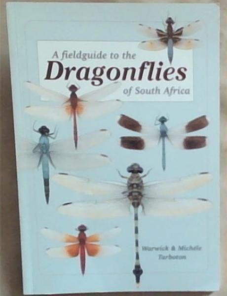 Image for A fieldguide to the Dragonflies of South Africa A fieldguide to the Dragonflies of South Africa