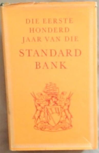 Die Eerste Honderd Jaar van die Standard Bank