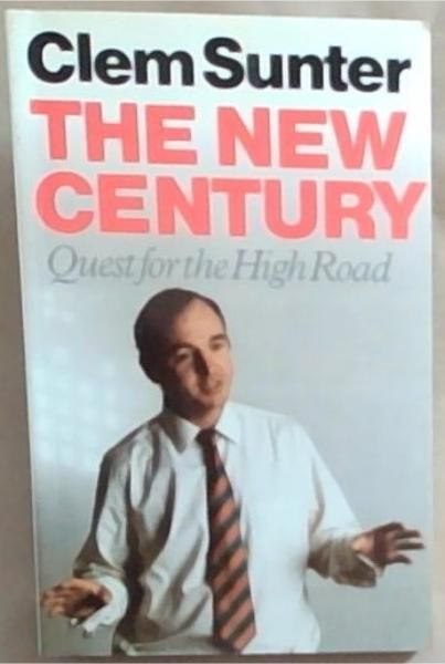 The new century: Quest for the high road