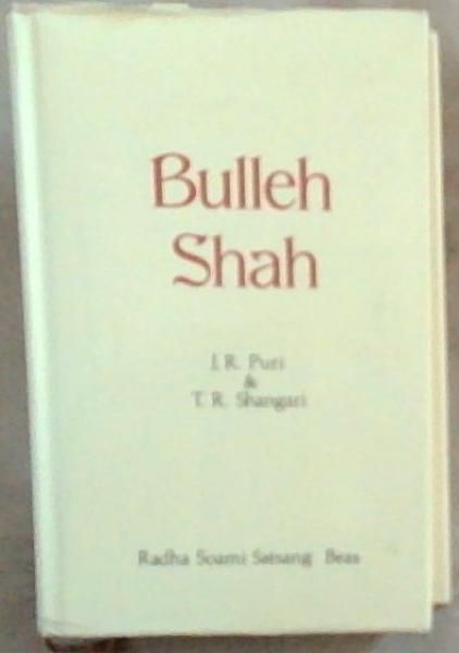 Bulleh Shah the : love-intoxicated iconoclast