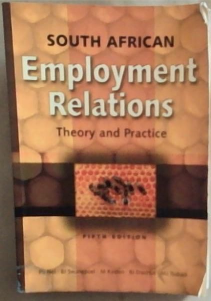 South African Employment Relations ; theory and practice