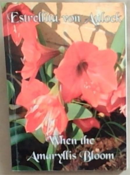 When the Amaryllis Bloom