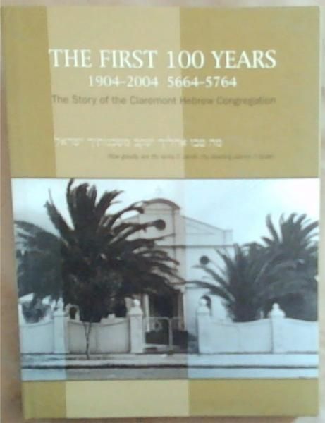 The First 100 Years 1904-2004 5664-5764