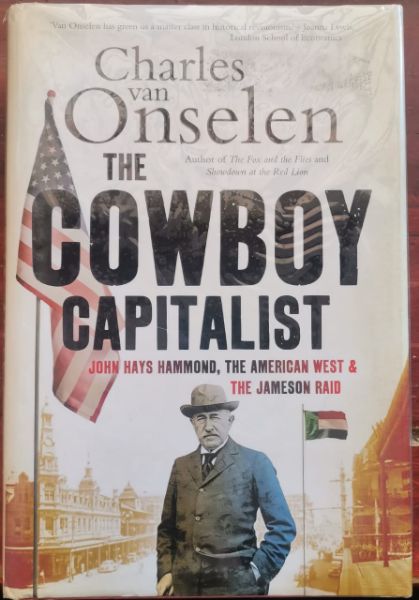 The cowboy capitalist: John Hays Hammond, the American West and the Jameson raid