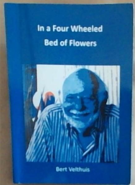 In a Four Wheeled Bed of Flowers