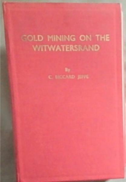 Gold Mining on The WitWatersrand