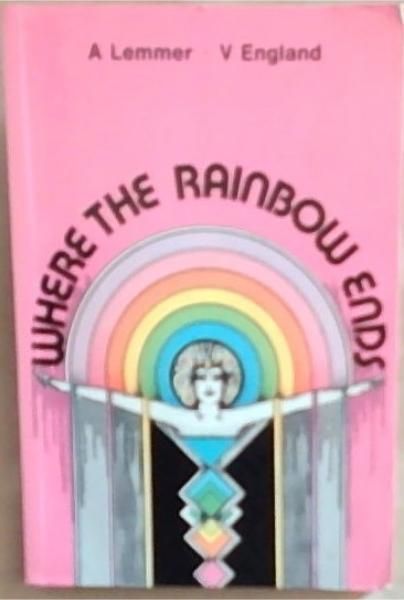 Where the rainbow ends : a poetry anthology