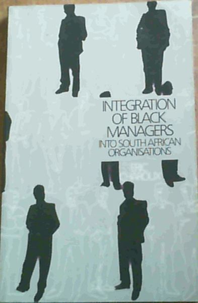 Integration of Black Managers into South African Organisations
