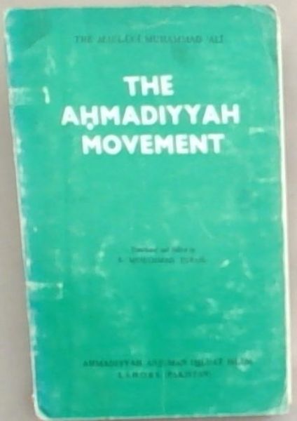 The Ahmadiyyah Movement (Tahrik-i Ahmadiyyat)
