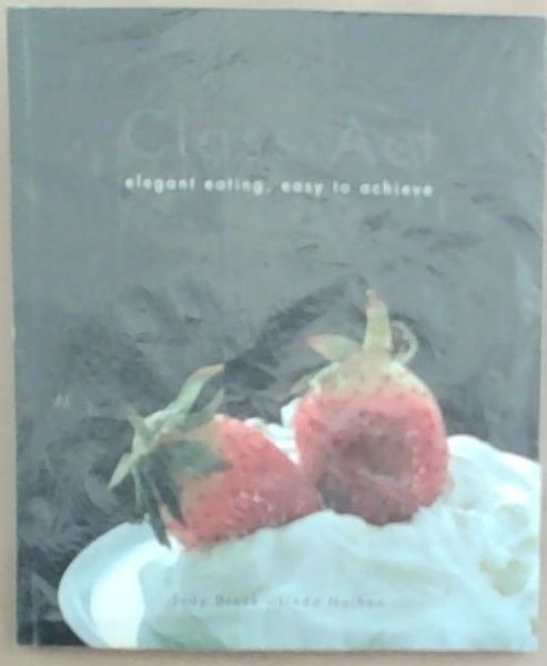 Class Act Elegant Eating, Easy to Achieve