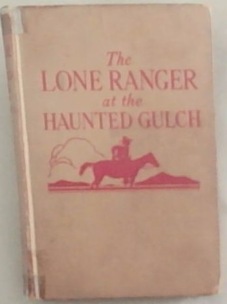 The Lone Ranger at the Haunted Gulch