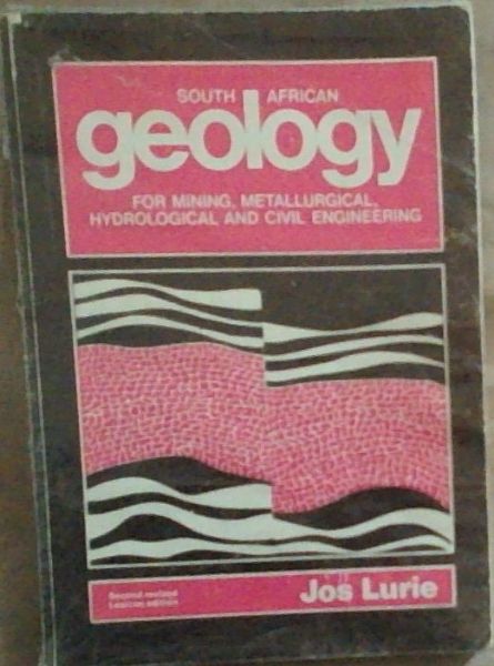 South African Geology: for Mining, Metallurgical, Hydrological and Civil Engineering