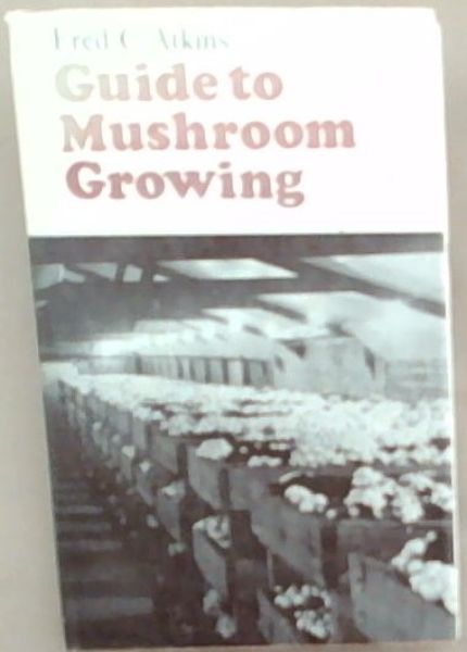 Guide to mushroom growing