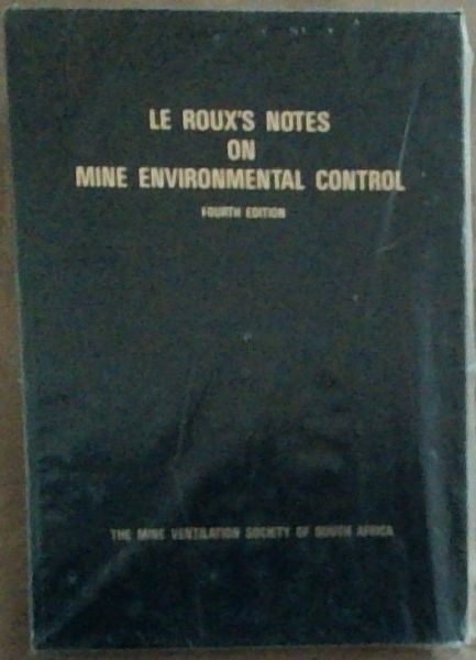 Le Roux's Notes on Mine Enviromental Contril Fourth Edition