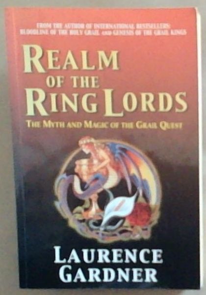 Realm of the Ring Lords: The Myth and Magic of the Grail Quest