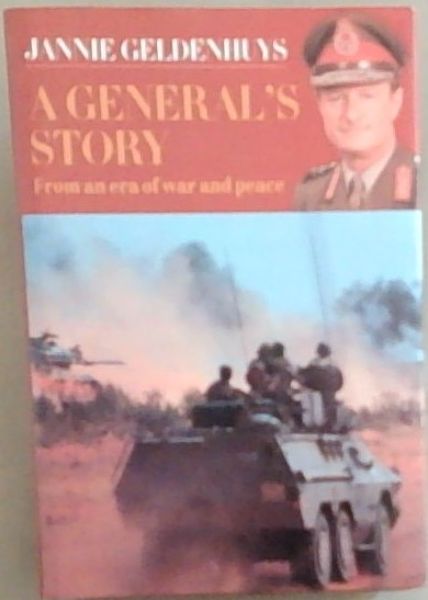 A General's Story: From an Era of War and Peace