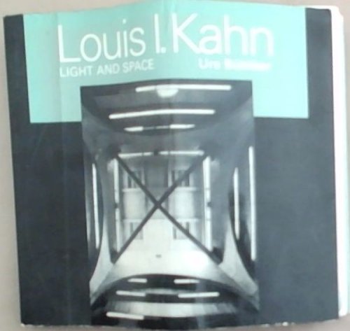 Louis I. Kahn: Light and Space
