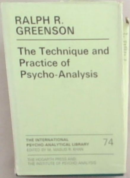 The Technique and Practice of Psycho-analysis