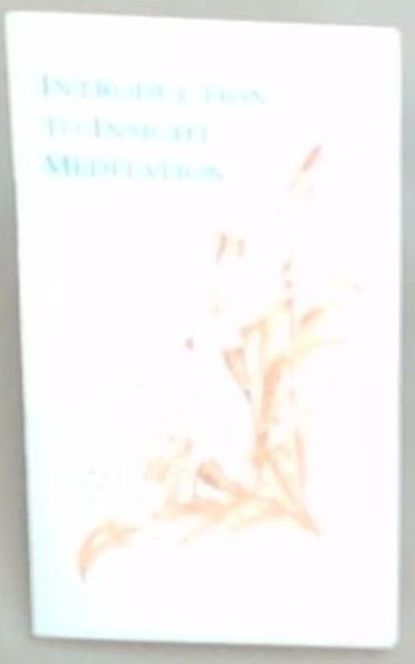 INTRODUCTION TO INSIGHT MEDITATION