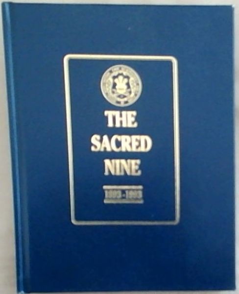 The Sacred Nine: A Centenary Appreciation Of The Royal Worlington And Newmarket Golf Club 1893 to 1993