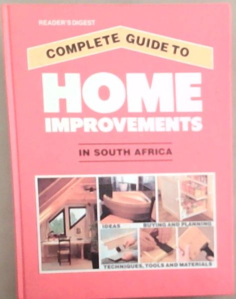 Reader's Digest Complete Guide to Home Improvements in South Africa