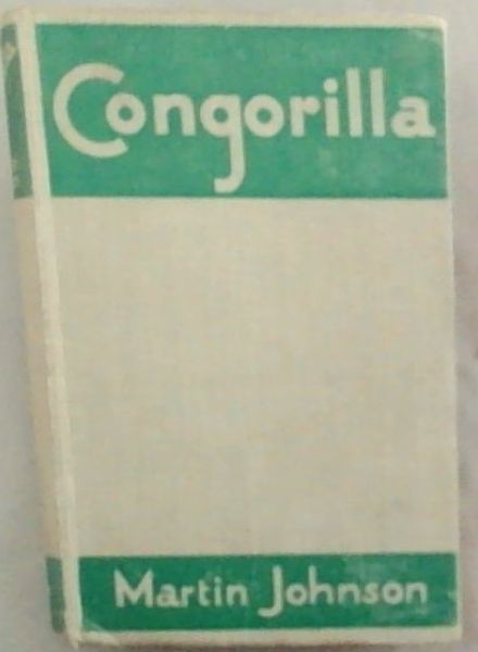 Congorilla: Adventures with Pigmies and Gorillas in Africa