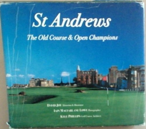 St Andrews: The Old Course and Open Champions