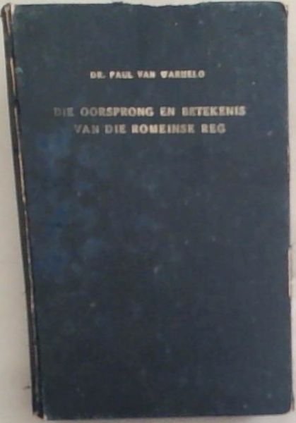 Die Oorsprong en Betekenis van die Romeinse Reg