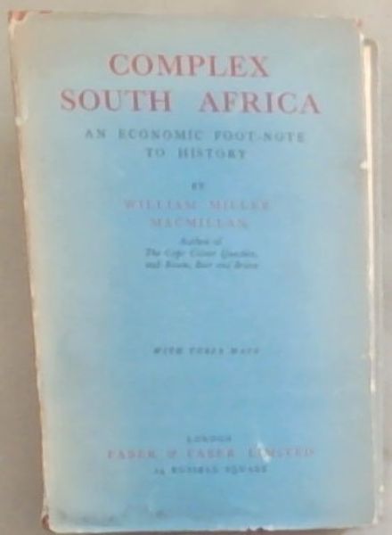 Complex South Africa : an economic foot -note to history