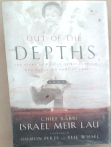 Out of the Depths: The Story of a Child of Buchenwald Who Returned Home at Last
