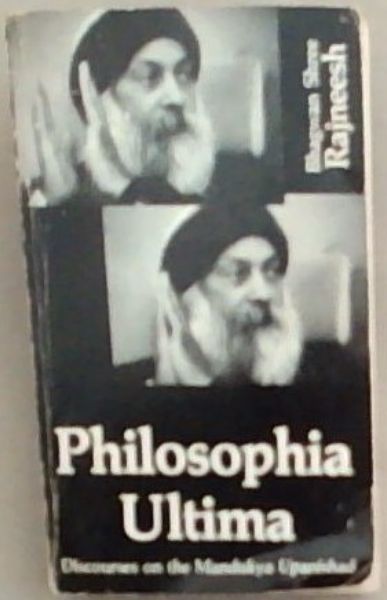 Philosophia Ultima: Discourses on the Mandukya Upanishad