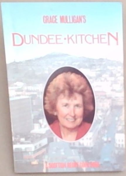 Dundee Kitchen: A Scottish Recipe Cook Book