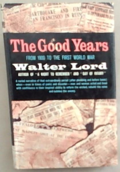 The Good Years ; from 1900 to the First World War