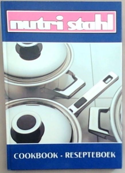Nutri -Stahl Cookbook - Resepteboek