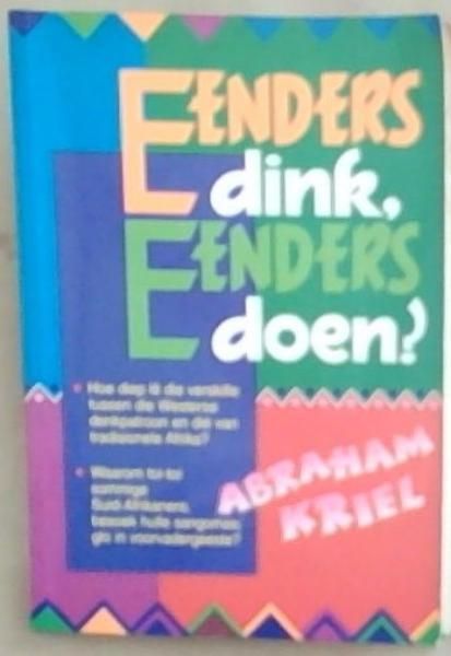 Eenders Dink, Eenders Doen