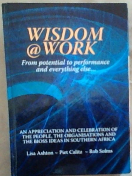 Wisdom At Work: From Potential to Performance and Everything Else.