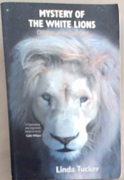 Image for Mystery of the White Lions: Children of the Sun God Mystery of the White Lions: Children of the Sun God