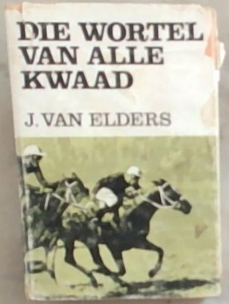 Image for Die Wortel Van Alle Kwaad Die Wortel Van Alle Kwaad