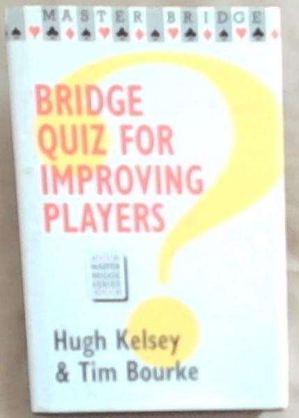 Bridge Quiz for Improving Players (Master Bridge Series)