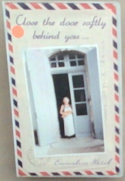 Close the Door Softly Behind You