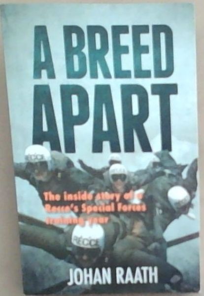 A BREED APART - The Inside Story of a Recce's Special Forces Training Year