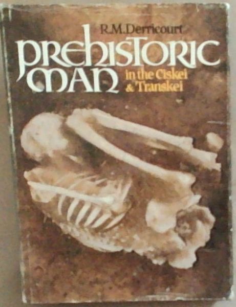 Prehistoric man in the Ciskei and Transkei