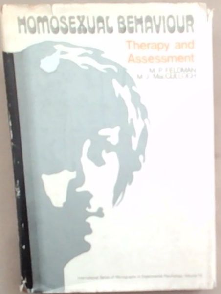 Image for Homosexual behaviour: therapy and assessment, (International series of monographs in experimental psychology, v. 14) Homosexual behaviour: therapy and assessment, (International series of monographs in experimental psychology, v. 14)