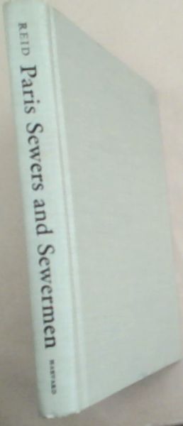 Paris Sewers and Sewermen: Realities and Representations